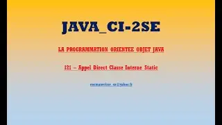 CI 2SE PooJava121 Appel Direct Classe Interne Static
