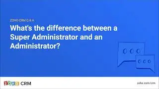 Difference between super administrator and administrator in CRM