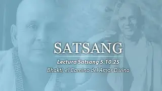 Satsang: Bhakti, el Camino del Amor Divino