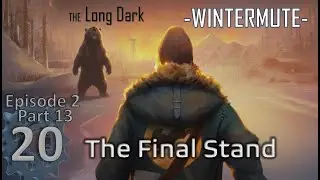 Dragged into the Darkness - The Long Dark 🌟 20 Wintermute