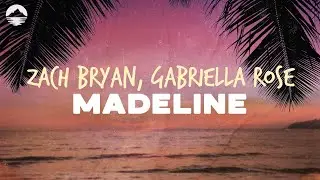 Zach Bryan - Madeline (Ft. Gabriella Rose) | Lyrics