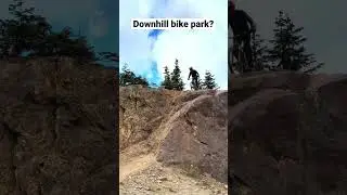 MTB bike park or Enduro trails?