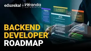 Backend Developer Roadmap 2025 | The Complete Guide To Backend Development | Edureka