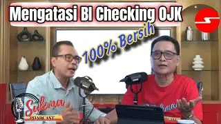 Cara Mengatasi  BI Checking / SLIK OJK agar bagus