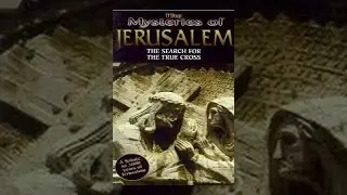 Mysteries of Jerusalem - Search for the True Cross