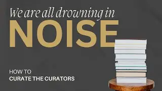 Curating the Curators | Taste, Too Much Input & the Green Room