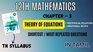 12th Mathematics Chapter 3 Theory of Equations | Most Repeated Questions TN Syllabus | in Tamil