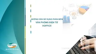Hướng dẫn sử dụng phần mềm văn ph&ograve;ng điện tử Voffice