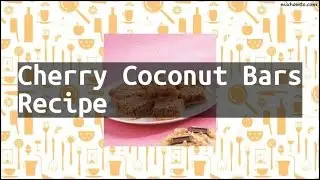 Recipe Cherry Coconut Bars Recipe