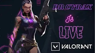Valorant Live || Fun with Friends || Dr Cyrax
