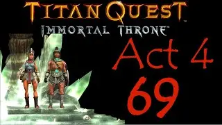 Titan Quest Co-op: Ffion and Makrios 69 - To the Eronian Highlands