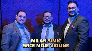 MILAN SIMIC / SRCE MOJE VIOLINE (OFFICIAL MUSIC VIDEO) 2025