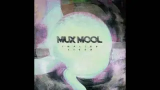 Mux Mool - Implied Lines (Album Stream)
