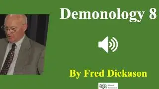 (Audio) Demonology 8: Deliverance Stories -  Fred Dickason