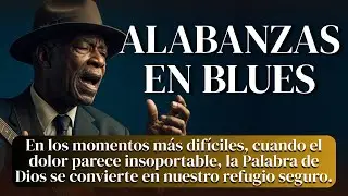 Blues de Esperanza y Sanidad | Salmos para el Alma en Momentos de Dolor