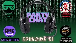 Party Chat ep 51 with @sunsandshadowscast