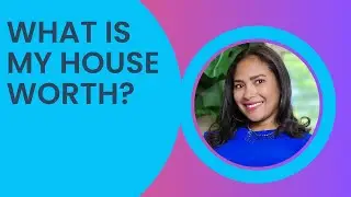 Determining the Value of Your Home: Expert Tips & Insights