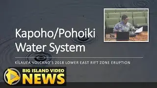 Water Restoration Update For Kapoho / Pohoiki (Aug. 6, 2019)