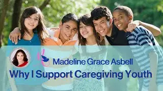 Why I Support Caregiving Youth