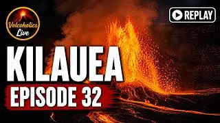 🌋 Replay - Kilauea Episode 32 - Triple Vents 2.9.25