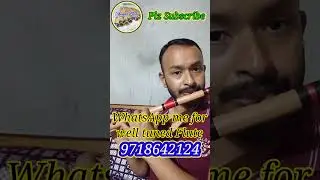 Contact 9718642124 for well tuned Flutes #dill_hom_hom_kare #flute #bambooflute #flutemusic