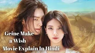 Genie Make a Wish (2025) Web Series Explaine In Hindi | Korean Drama Explained In Hindi