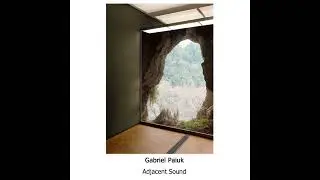 Gabriel Paiuk 'The Construction of an Imaginary Acoustic Space'   (New European Ensemble)