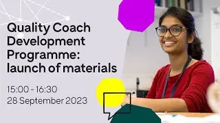 Quality Coach Development Programme: launch of materials