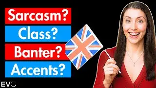 Understand The Brits: A Linguistic/Cultural Masterclass 🇬🇧🫖 (with@EnglishLikeANative) | Evolve