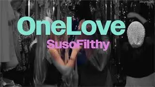 OneLove - Suso Filthy (Official Audio)