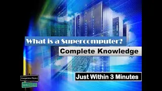 What is a Supercomputer?| The Amazing Race | Explained By Mr. Fahad Equbal