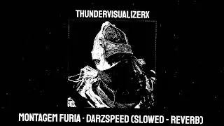 MONTAGEM FURIA &middot; Darzspeed (Slowed - reverb)