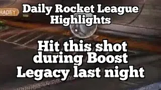 Daily Rocket League Highlights: Hit this shot during Boost Legacy last night