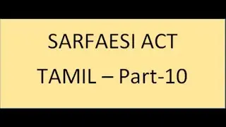 SARFAESI ACT - Tamil - Part 10