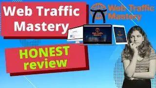Web Traffic Mastery Review - 🤔 The ONLY Honest Web Traffic Mastery Review 🤔