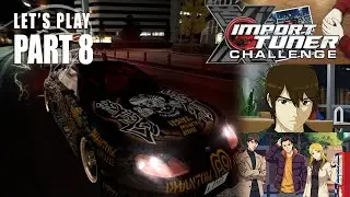BATTLE VS PHANTOM9 + 3 MINUTE ANIME - Let's Play Import Tuner Challenge [Part 8] ft. RB:C1GP OST