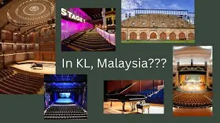 10 Classical Music/Performing Art Venues in Kuala Lumpur, Malaysia that you may not know about