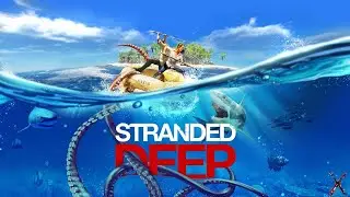 STRANDED DEEP W/@TGoldenLeader