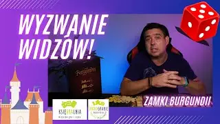 Wyzwanie widz&oacute;w: Zamki Burgundii - Nadrabiam gry planszowe!