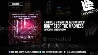 Hardwell & W&W & Fatman Scoop - Don't Stop The Madness (Hardwell Extended 2025 Rework)