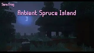 Spruce Island - Minecraft 10 Hours of Relaxing Music - 10 Hour Loop