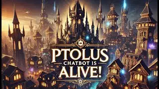 Ptolus ChatGPT Chatbot is Alive!