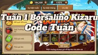 Huyền Thoại Hải Tặc | Nhập Code Tuần 1 Borsalino Kizaru| Series s597 Cày Chay