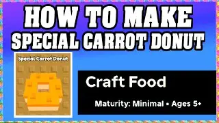 How To Make SPECIAL CARROT DONUT in CRAFT FOOD ROBLOX [Unlock New Recipe] [walkthrough]