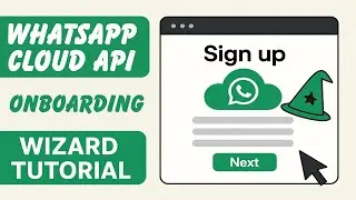 WhatsApp Cloud API Onboarding Wizard Tutorial | Step-by-Step Sign Up Flow