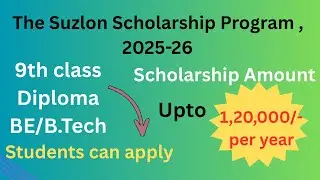 The Suzlon Scholarship Program 2025-26 | Eligibility criteria | Last date to register Feb 4th ,2026