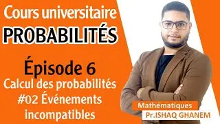 Probabilit&eacute;s : Ev&eacute;nements Incompatibles (Partie 2 EP02)