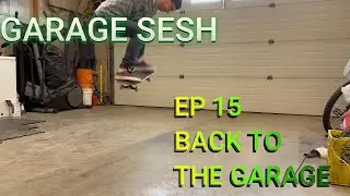 Garage Sesh Ep: 15 Back To The Garage