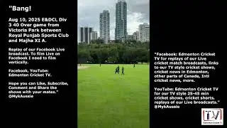 Aug 10, 2025 Bang! E&DCL Royal Punjab Sports Club vs Majha XI A game #cricketmatch #cricketcanada