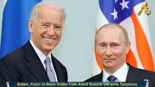 Biden, Putin in Rare Video Talk Amid Russia-Ukraine Tensions